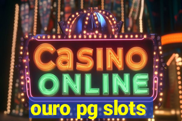 ouro pg slots